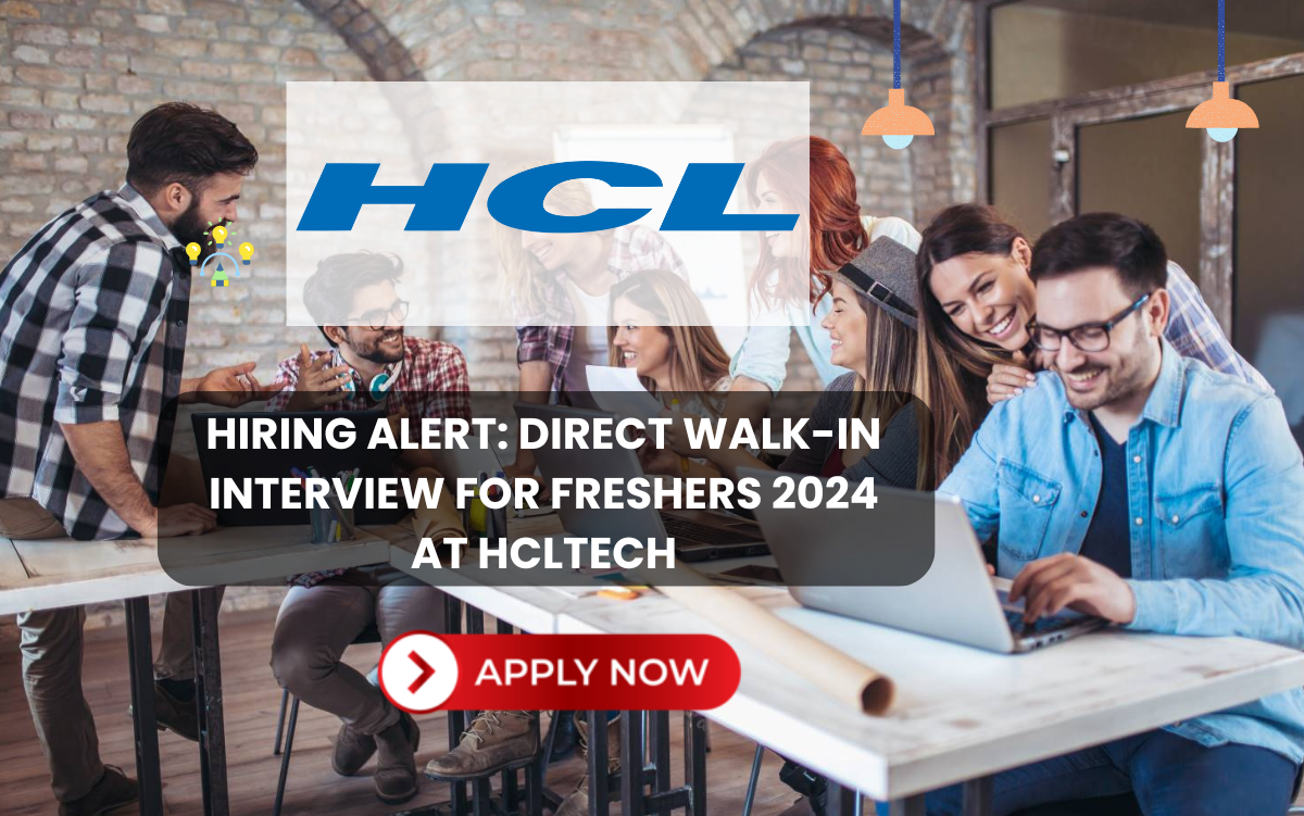 HCL Walk-In Recruitment 2024