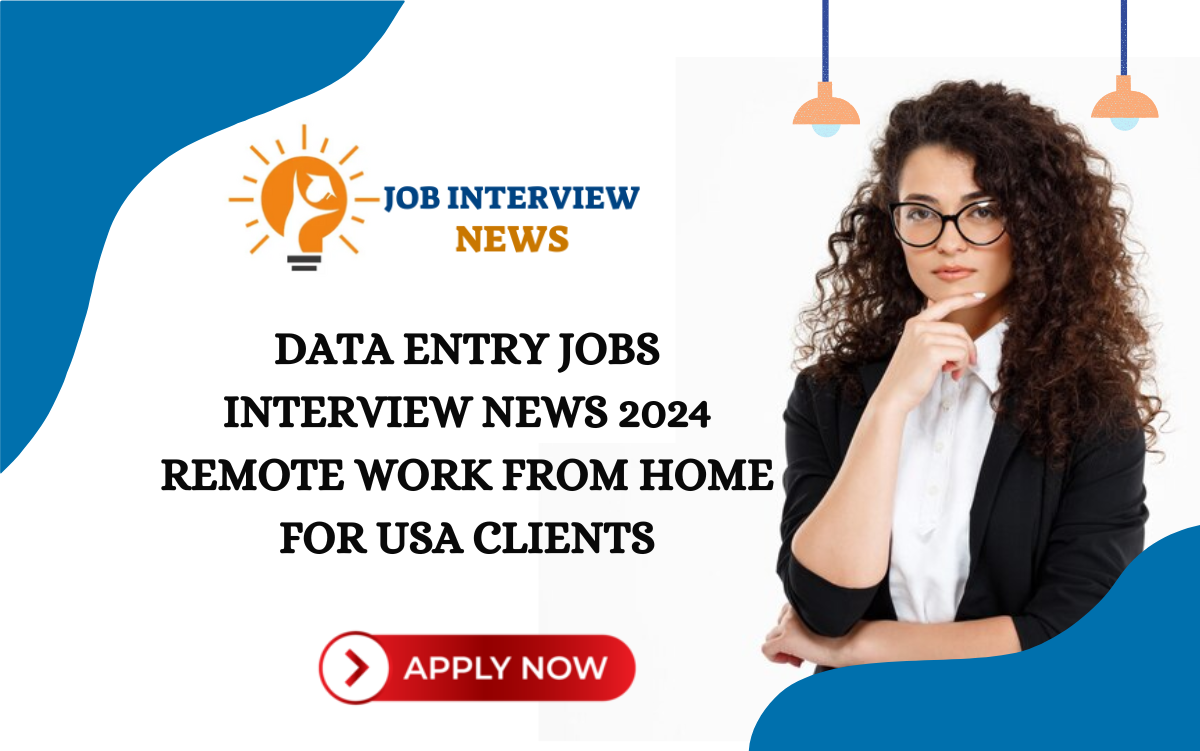 Data Entry Jobs Interview News Remote Work From Home