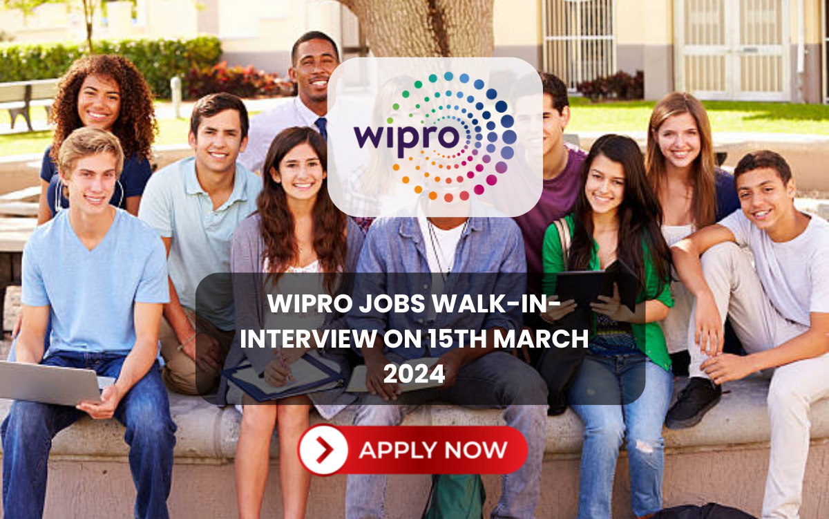 Wipro Jobs Walk-In-Interview on 15th March 2024: Apply Here