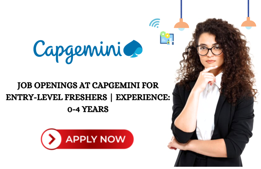 Job Openings at Capgemini for Entry-Level Freshers